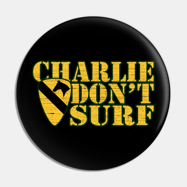 Charlie Don't Surf Pin by ZombieNinjas