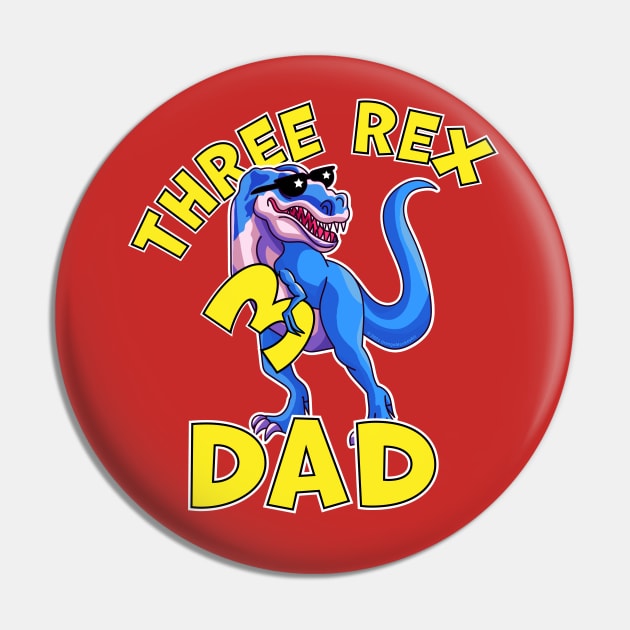 Three Rex Dad 3rd Birthday Funny Dinosaur Trex Pin by OrangeMonkeyArt