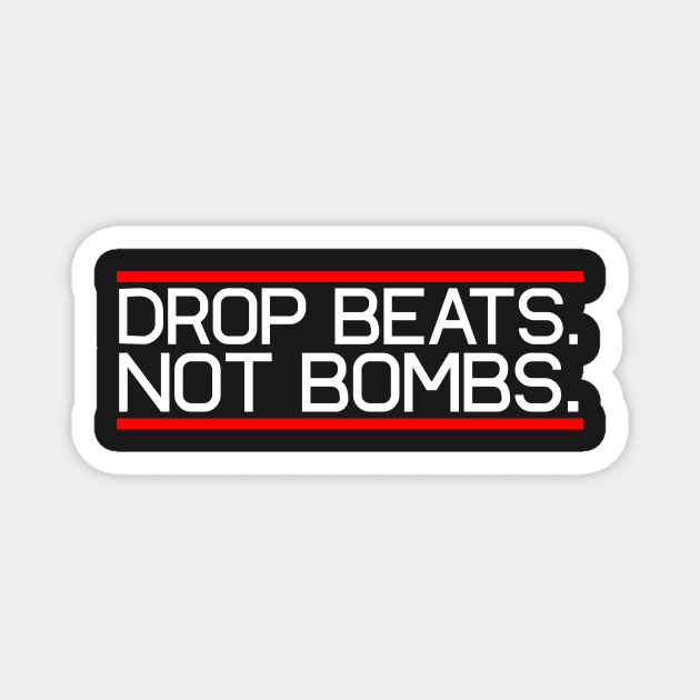 drop beats not bombs Magnet by astaisaseller