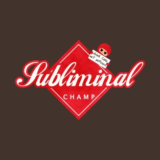 Subliminal champ T-Shirt