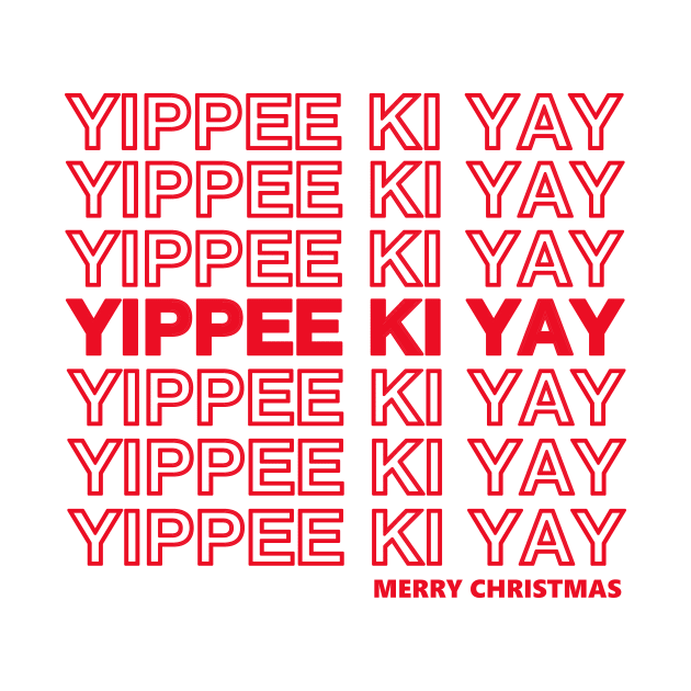 Die Hard Yippee Ki Yay Merry Christmas by Bigfinz