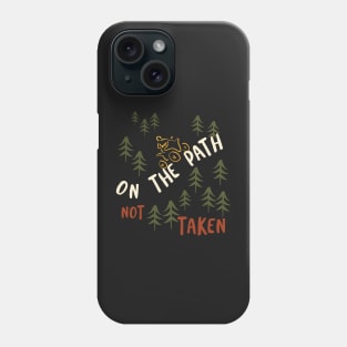 ATV Saying On the Path Not Taken Phone Case