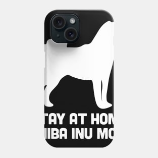 Shiba Inu - Funny Stay At Home Dog Mom Phone Case