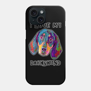 I Love My Dachshund Phone Case