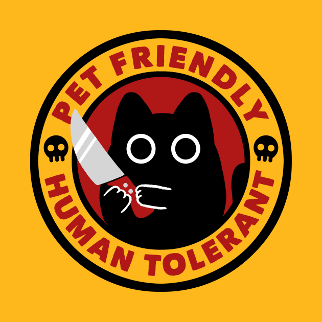 Pet Friendly Human Tolerant by Tobe Fonseca by Tobe_Fonseca