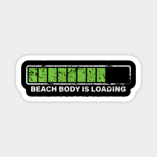 Beach Body Is Loading Magnet