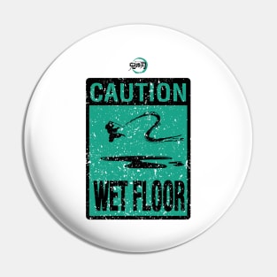 DEMON SLAYER SEASON 2: CAUTION WET FLOOR (GRUNGE STYLE) Pin