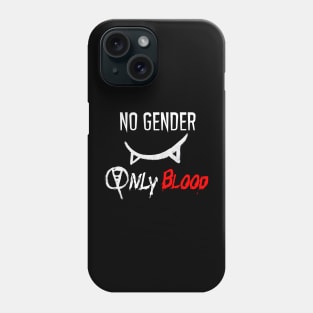 No Gender, Only Blood Phone Case