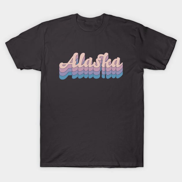 Discover Alaska State Retro Happy Script - Alaska - T-Shirt