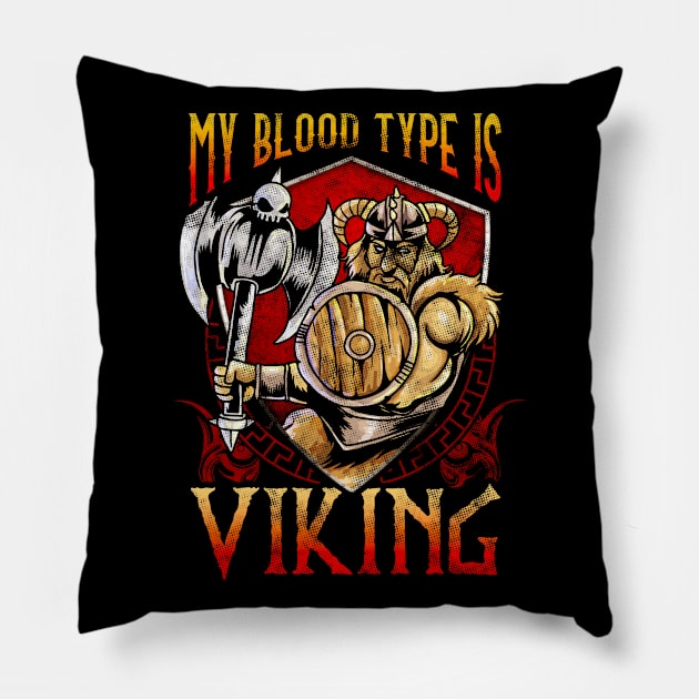 My Blood Type Is Viking Pillow by E