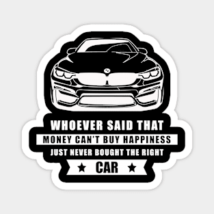 Money Can't Buy Happiness - Funny Car Quote Magnet