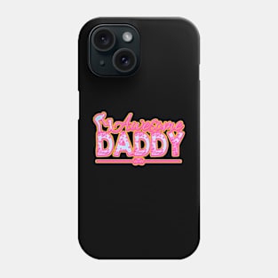 AWESOME DADDY Phone Case