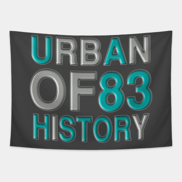 URBAN OF 83 HISORY 3D Style UNISEX Tapestry by bakry