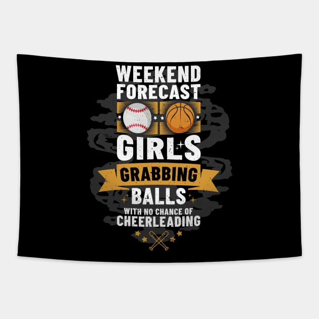 Weekend Forecast Girls Grabbing Balls Cheerleader Tapestry by holger.brandt