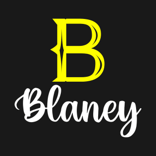 I'm A Blaney ,Blaney Surname, Blaney Second Name T-Shirt