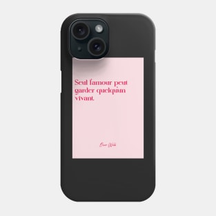 Quotes about love - Oscar WILDE Phone Case