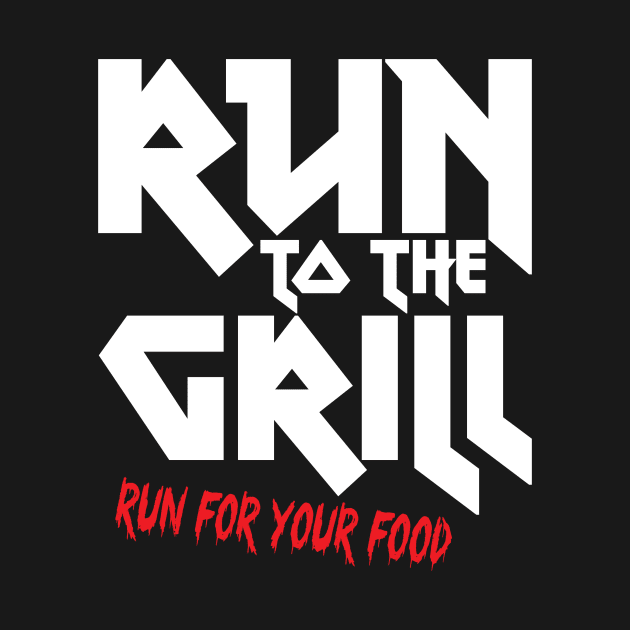 Run to the grill by e2productions