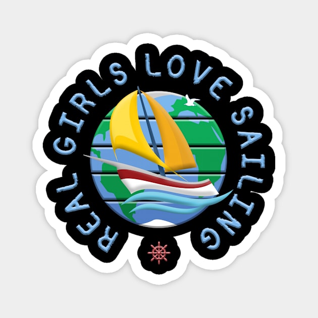 Real Girls Love Sailing Magnet by funfun