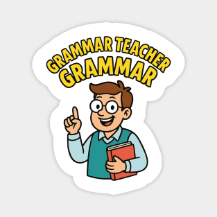 Funny Grammar teacher Magnet