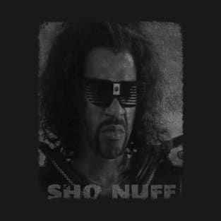 Sho Nuff !!!!! T-Shirt