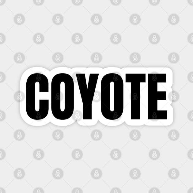 Coyote Word - Simple Bold Text Magnet by SpHu24