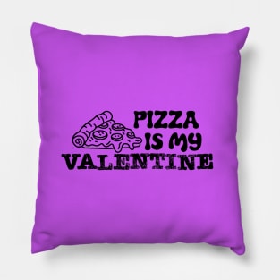 Pizza Is My Valentine Pillow