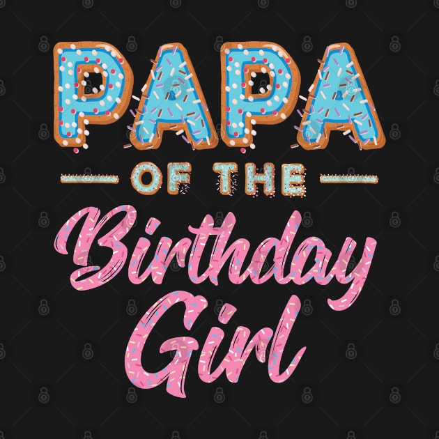 Cute Donut Papa Birthday Girl Sweet Family Donut Birthday by Blink_Imprints10