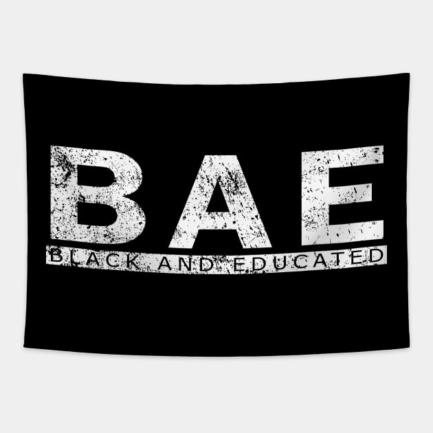 BAE - Black and educated shirt - Black History Month Shirt, Black History, Black and Educated,Black Pride, Educated Black Woman Tapestry by CMDesign