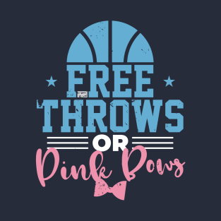 FREE THROWS OR PINK BOWS GENDER REVEAL BABY SHOWER T-Shirt