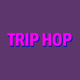 TRIP HOP T-Shirt