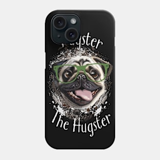 Pugster the hugster Phone Case