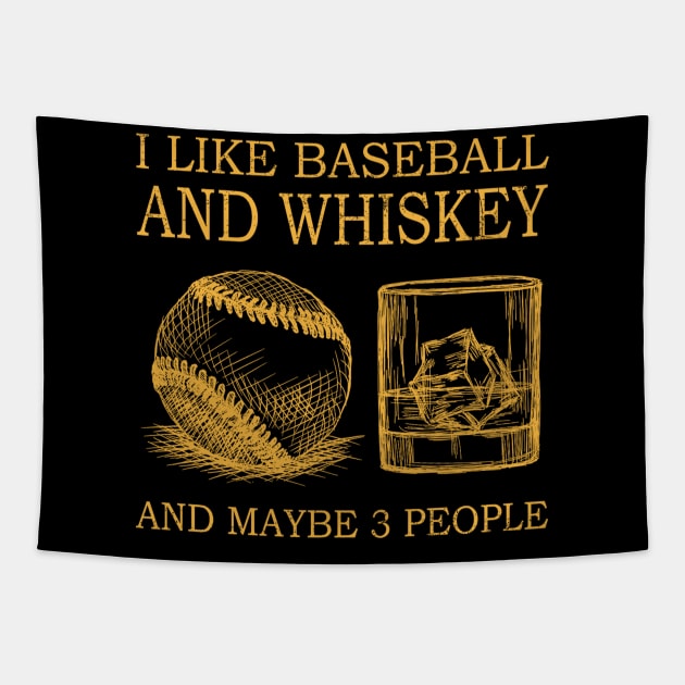I Like Baseball And Whiskey And Maybe 3 People Tapestry by sueannharley12