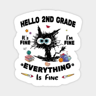 Black Cat Hello 2nd Grade It's Fine I'm Fine Everything Is Fine Magnet