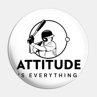 Attitude Is Everything - Baseball Slogan Pin