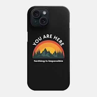 Nothing Is Impossible Phone Case