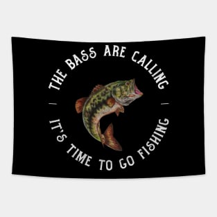 the bass are calling and it's time to go fishing Tapestry