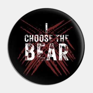 I Choose The Bear Pin