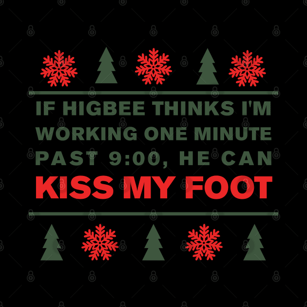 A Christmas Story Higbee Can Kiss My Foot by carcinojen