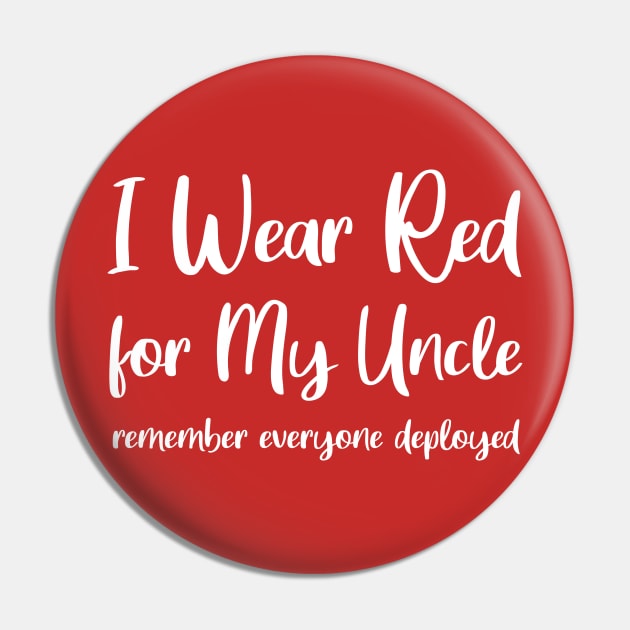 I Wear Red for My Uncle Red Friday Pin by TeeAMS