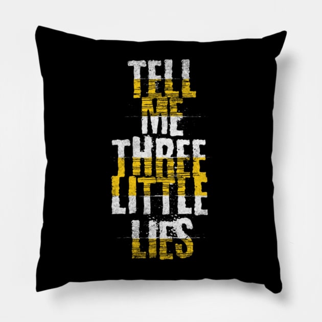 Tell me three little lies (White letter) Pillow by LEMEDRANO