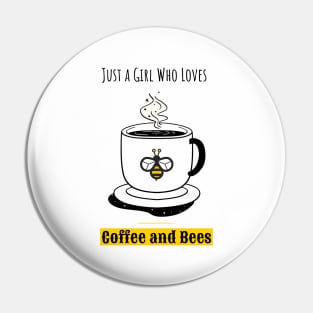 Just a Girl Who Loves Coffee and Bees Pin