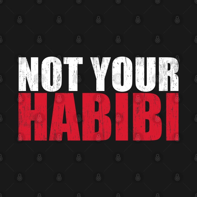 Not Your Habibi by Motivation sayings 