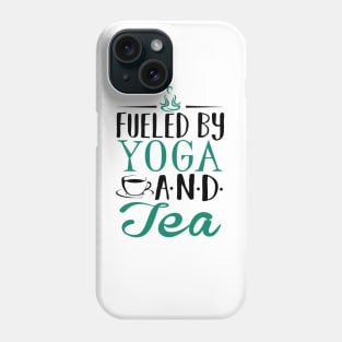 Fueled by Yoga and Tea Phone Case