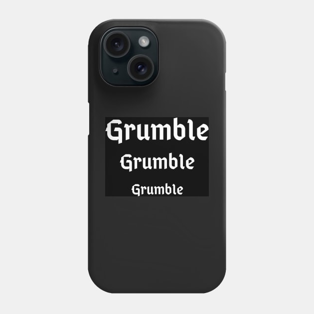 Grumble Grumble Grumble in Black Phone Case by rconyard