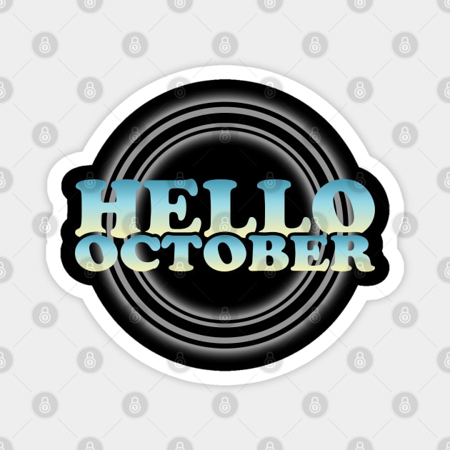 Hello October Magnet by SanTees