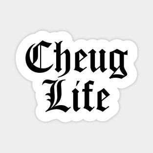 Cheug Life - Millennial Gen Z Fashion Magnet