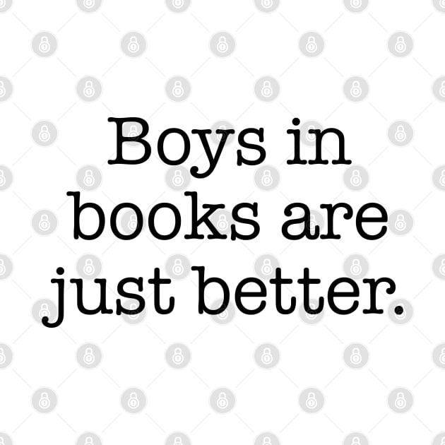 BOYS IN BOOKS ARE JUST BETTER | no caps | light by dreamscapeart