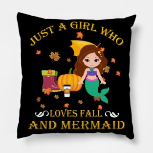 Just A Girl Who Loves Fall & Mermaid Funny Thanksgiving Gift Pillow