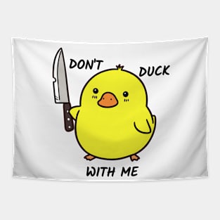 Cute Duck, Don't Duck With Me Tapestry