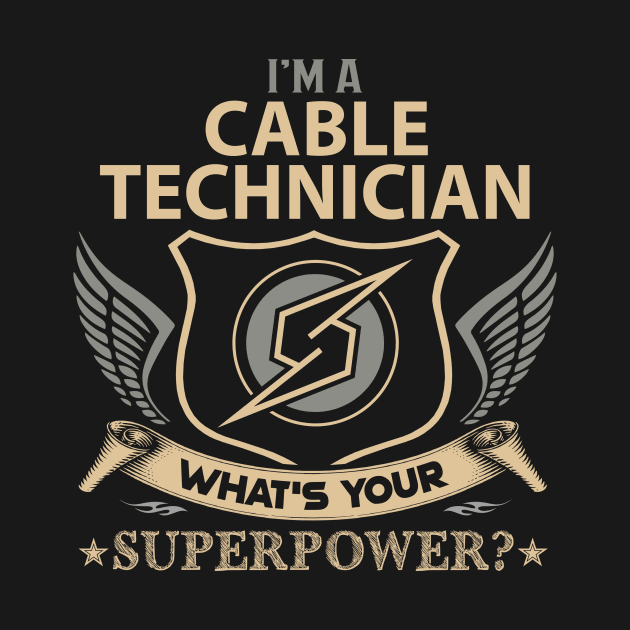 Cable Technician T Shirt - Superpower Gift Item Tee by Cosimiaart